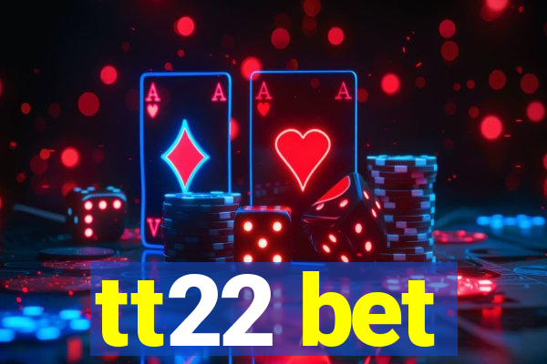 tt22 bet